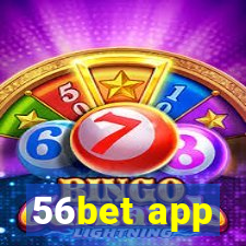 56bet app